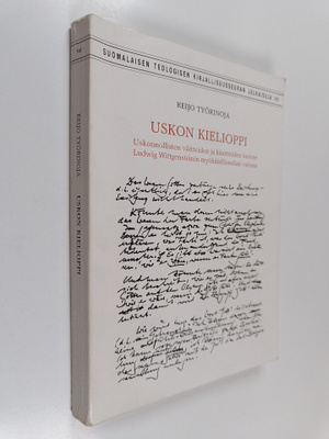 Reijo Työrinoja : Uskon kielioppi : uskonnollisten väitte...