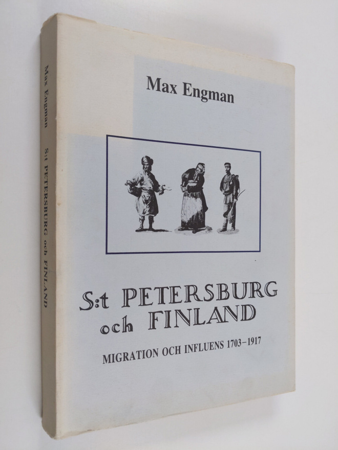 Max Engman : S:t Petersburg och Finland : migration och i...