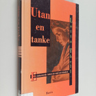 Lotta Thell : Utan en tanke : en dokumentär roman om makt... - pikkukuva 1