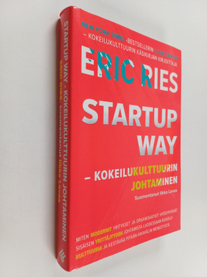 Eric Ries : Startup way : kokeilukulttuurin johtaminen