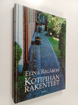 Elina Regårdh : Kotipihan rakenteet