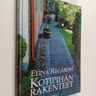 Elina Regårdh : Kotipihan rakenteet - pikkukuva 1