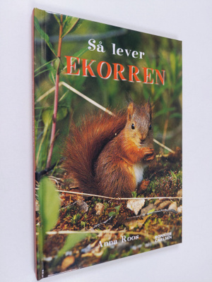 Anna Roos : Så lever ekorren