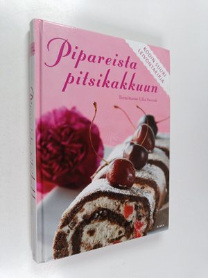 Ulla (toim.) Svensk : Pipareista pitsikakkuun : kodin suu...