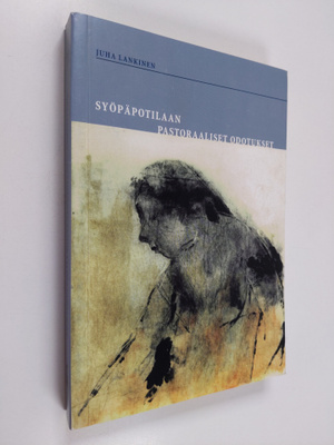 Juha Lankinen : Syöpäpotilaan pastoraaliset odotukset