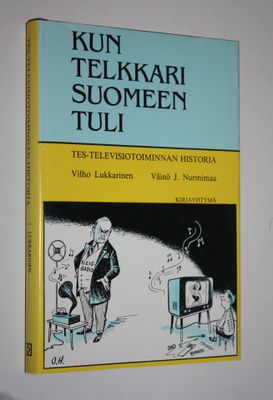 Vilho Lukkarinen : Kun telkkari Suomeen tuli : TES-televi...