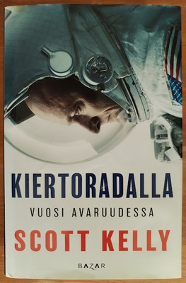 Scott Kelly: Kiertoradalla - Vuosi avaruudessa
