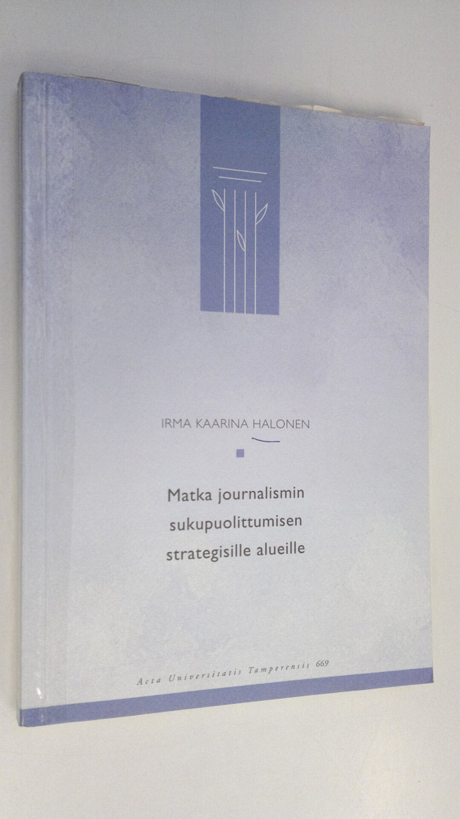 Irma Kaarina Halonen : Matka journalismin sukupuolittumis...