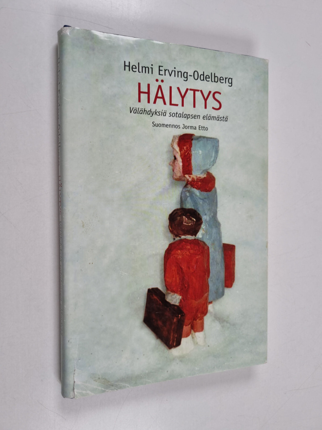 Helmi Erving-Odelberg : Hälytys : välähdyksiä sotalapsen ...