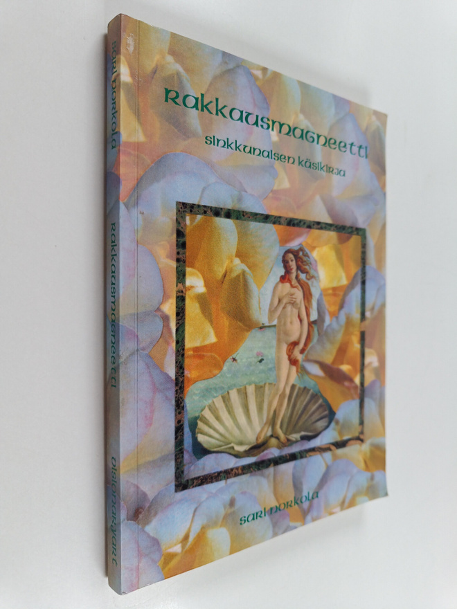Sari Norkola : Rakkausmagneetti : sinkkunaisen käsikirja