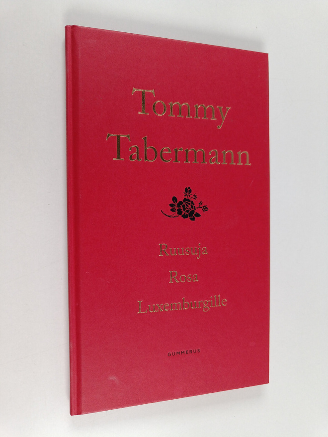 Tommy Tabermann : Ruusuja Rosa Luxemburgille