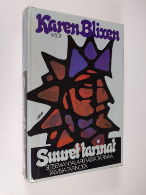 Karen Blixen : Suuret tarinat : Seitsemän salaperäistä ta...