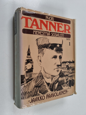 Jaakko Paavolainen : Nuori Tanner : menestyvä sosialisti ...