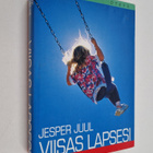 Jesper Juul : Viisas lapsesi : kohti perheen uutta arvopo... - pikkukuva 1