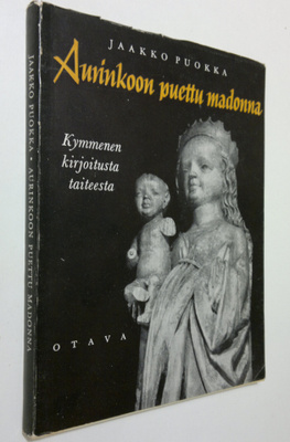 Jaakko Puokka : Aurinkoon puettu madonna : kymmenen kirjo...