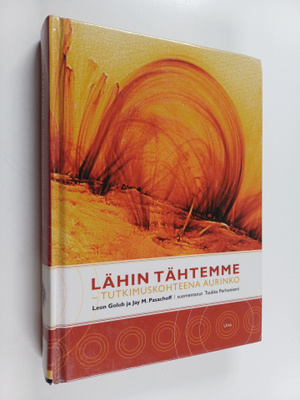 Leon Golub : Lähin tähtemme : tutkimuskohteena aurinko