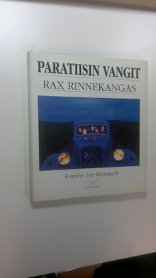 Rax Rinnekangas : Paratiisin vangit : Photographies