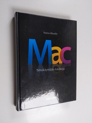 Teemu Masalin : Mac : tehokäyttäjän käsikirja