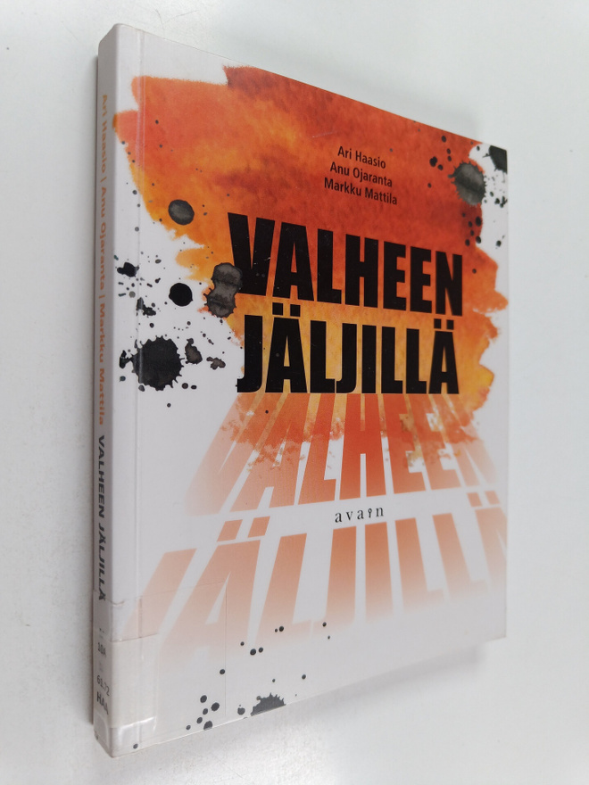 Ari Haasio ym. : Valheen jäljillä