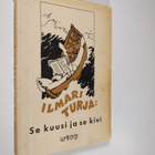 Ilmari Turja : Se kuusi ja se kivi - pikkukuva 1