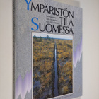 ) Erik ym. (toim.) Wahlström : Ympäristön tila Suomessa - pikkukuva 1