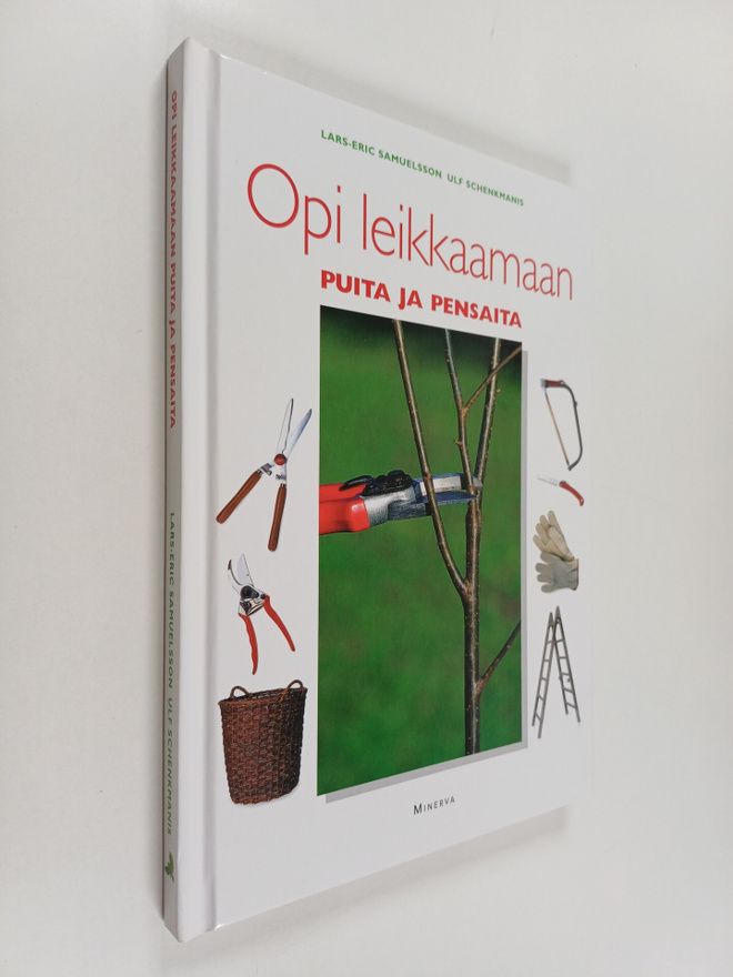 Lars-Eric Samuelsson : Opi leikkaamaan puita ja pensaita