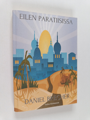 Daniel Brecher : Eilen paratiisissa