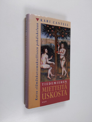 Kari Cantell : Tiedemiehen mietteitä uskosta : kutsu eläm...