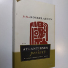 Jukka Koskelainen : Atlantiksen perintö : kirjailijoiden ... - pikkukuva 1