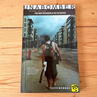 Unabomber - Teollinen yhteiskunta ja sen tulevaisuus