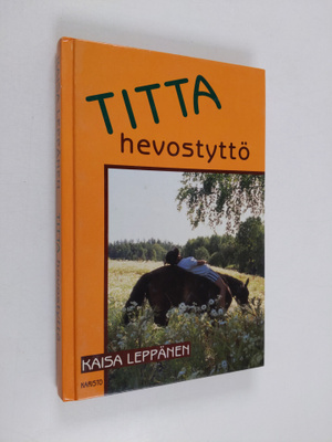 Kaisa Leppänen : Titta, hevostyttö