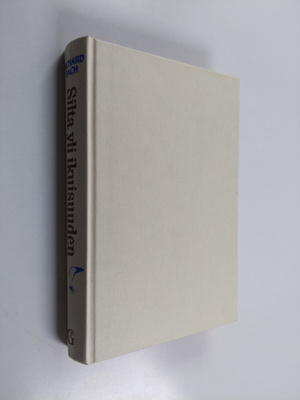Richard Bach : Silta yli ikuisuuden