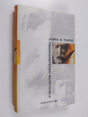 Juha K. Tapio : Frankensteinin muistikirja