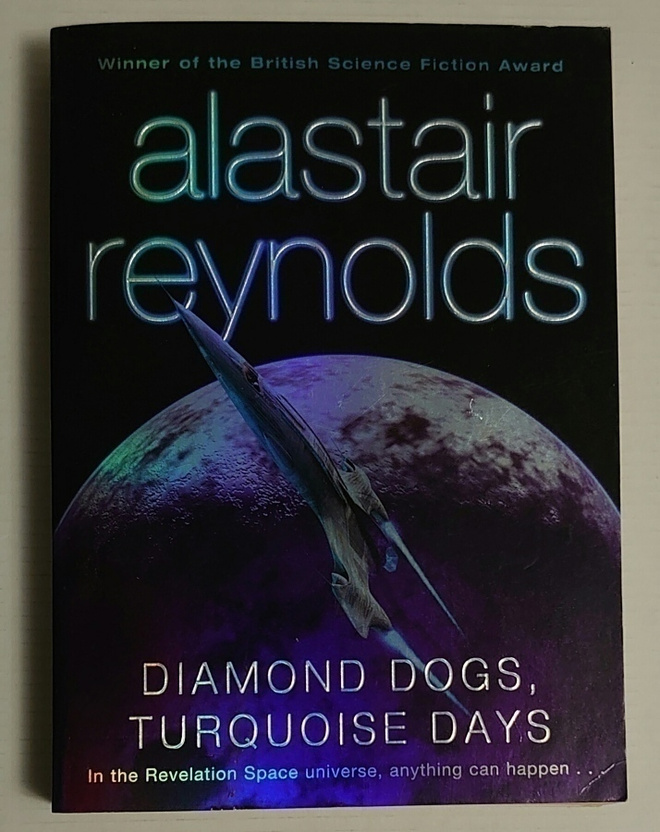 Alastair Reynolds - Diamond Dogs, Turquoise Days