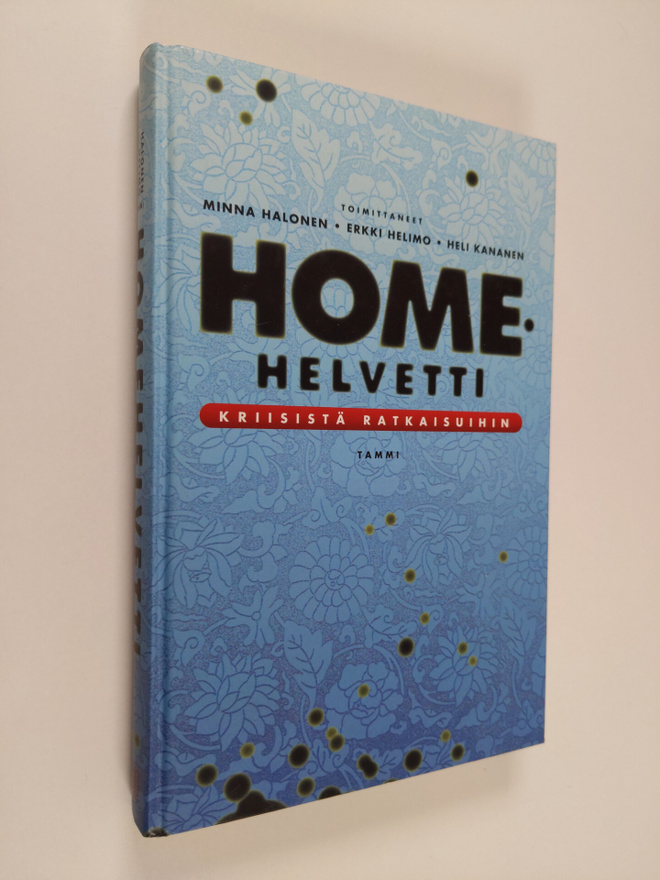Homehelvetti : kriisistä ratkaisuihin