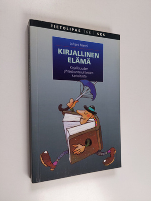 Juhani Niemi : Kirjallinen elämä : kirjallisuuden yhteisk...
