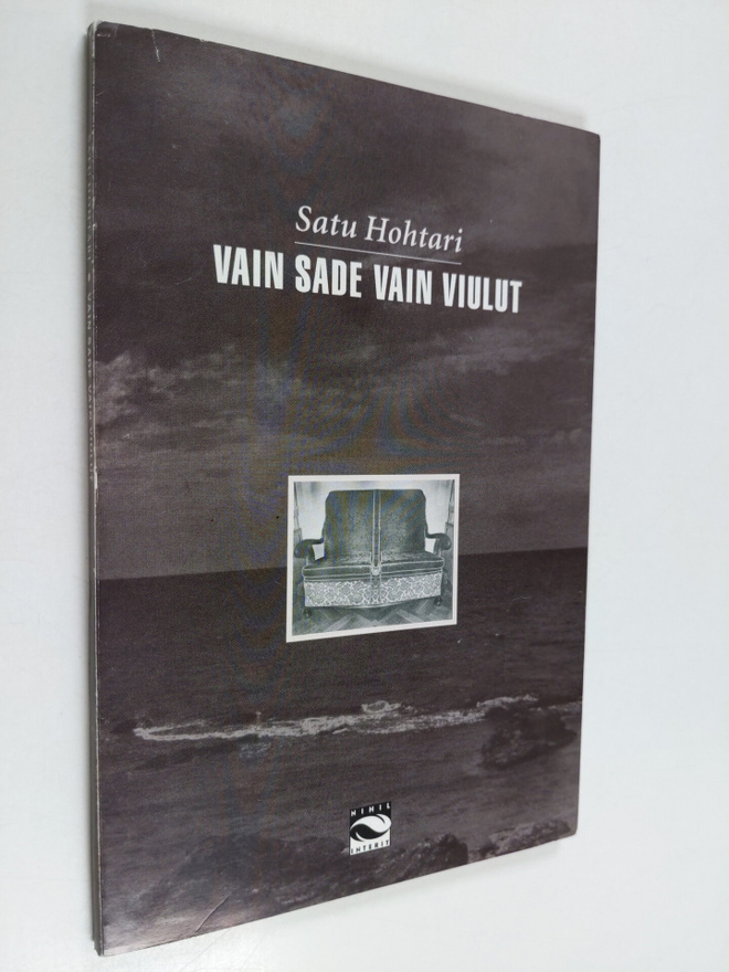 Satu Hohtari : Vain sade vain viulut : runoja