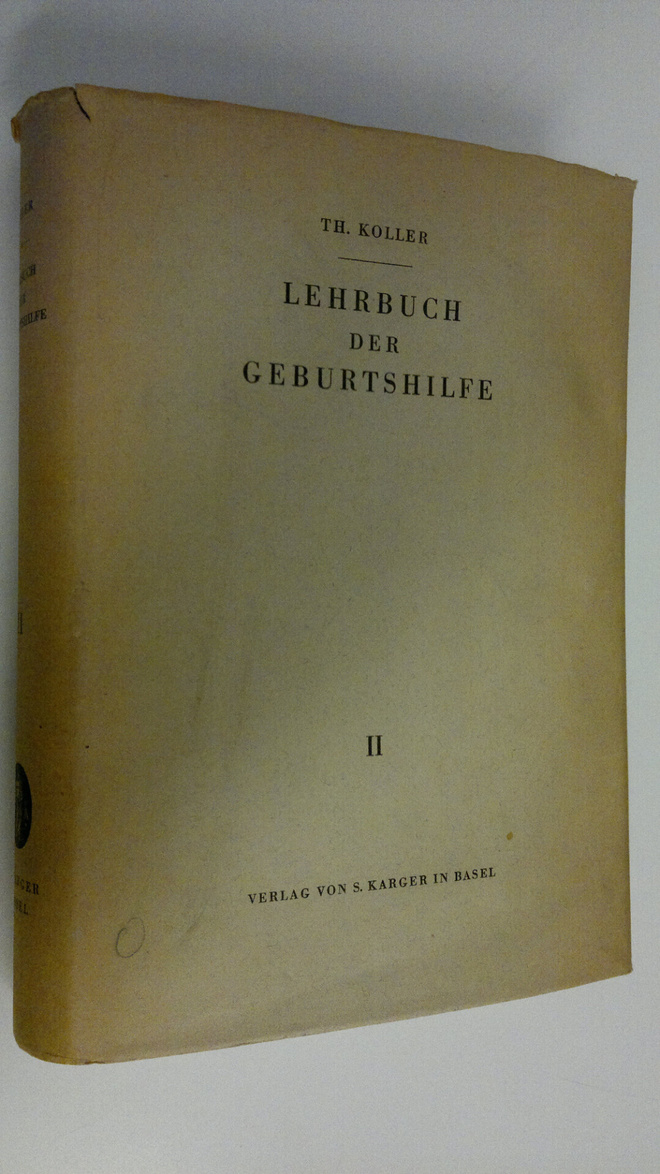 Th. Koller : Lehrbuch der geburtshilfe II.