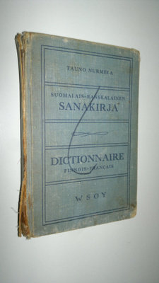 Tauno Nurmela : Dictionnaire finnois-francais = Suomalais...