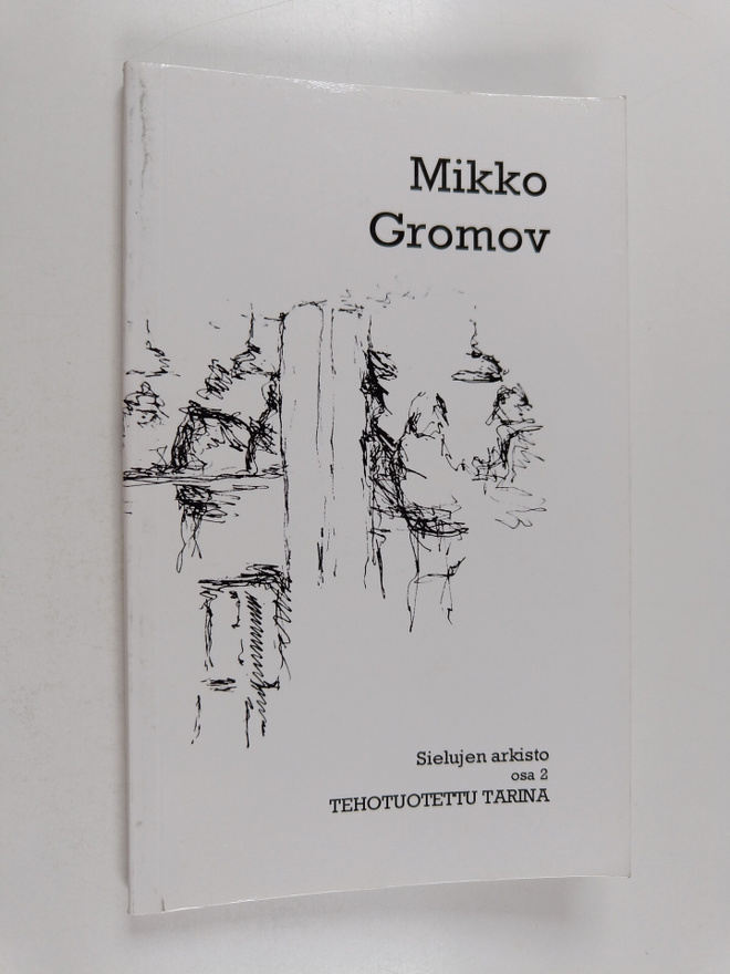 Mikko Gromov : Tehotuotettu tarina