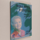 Hilkka Pietilä : Mikä meitä yhdistää : ihmisyys ja perusa... - pikkukuva 1