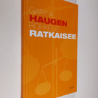 Gary A. Haugen : Rohkeus ratkaisee : Jumalan suuri löytör... - pikkukuva 1