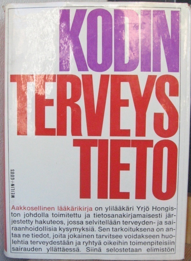 Yrjö Hongisto (t.): Kodin terveystieto, Weilin+Göös 1966.