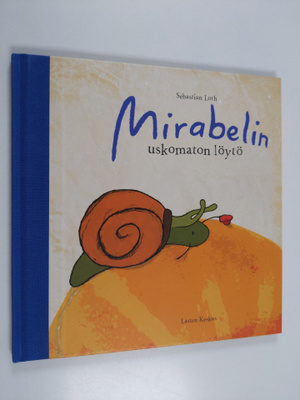 Sebastian Loth : Mirabelin uskomaton löytö