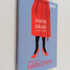 Anna-Leena Härkönen : Ihana nähä! ja muita kirjoituksia - pikkukuva 1