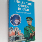 Padraic O'Farrell : Break the Green Bough - pikkukuva 1