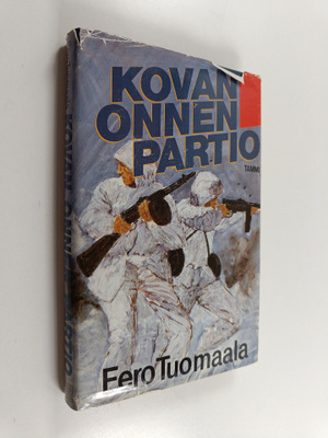 Eero Tuomaala : Kovan onnen partio