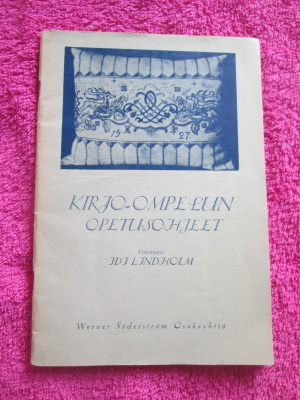 KIRJO-OMPELUN OPETUSOHJEET ; IDI LINDHOLM v 1951 ( hienokunt