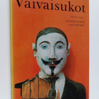 Markus Leppo : Vaivaisukot : Finnish pauper-sculptures - pikkukuva 1