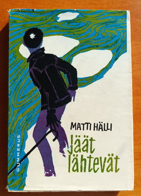 Matti Hälli: Jäät lähtevät, Gummerus 1959, 4.p.